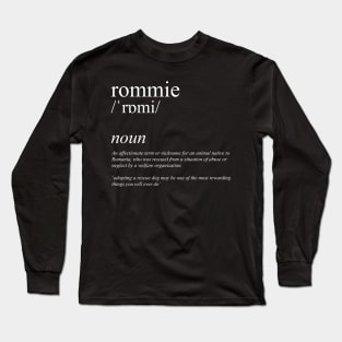“Rommie dictionary” definition | Romanian rescue | Rescue Dog | Adopt Don't Shop Long Sleeve T-Shirt